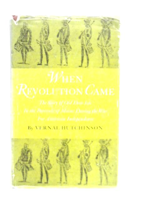 When Revolution Came von Vernal Hutchinson