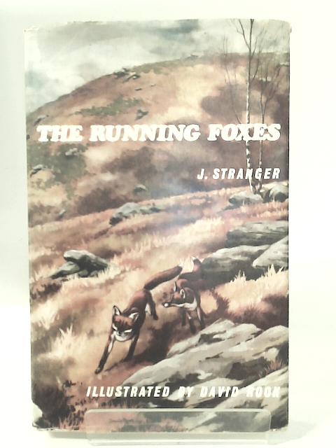 The Running Foxes Illustrated By David Rook By Joyce Stranger