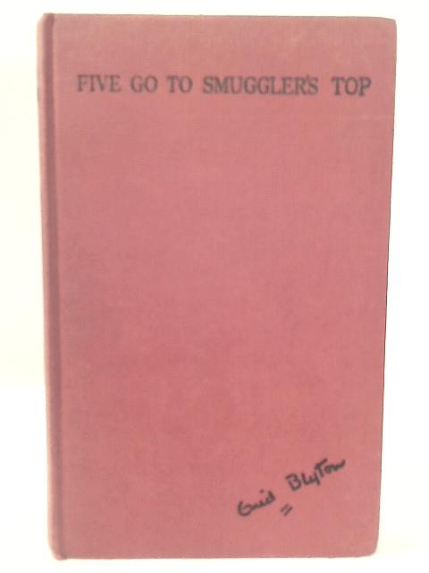 Five Go To Smuggler's Top By Enid Blyton