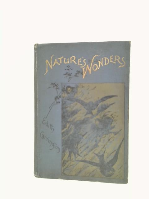 Nature's Wonders By Edith Carrington