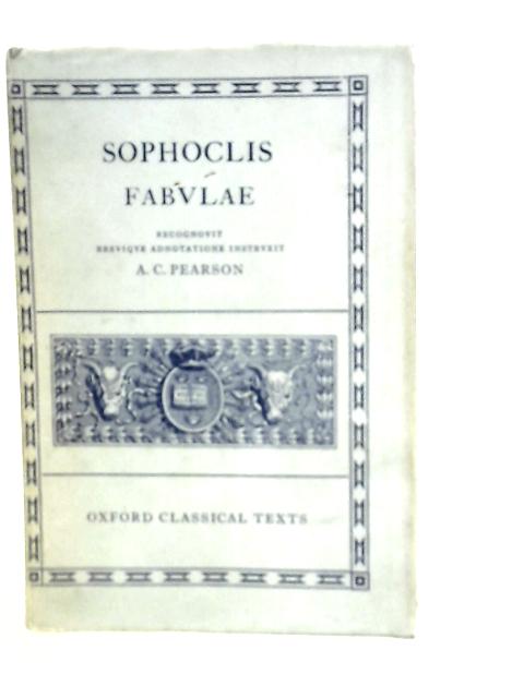 Sophoclis: Fabvlae By A.C.Pearson (Edt.)