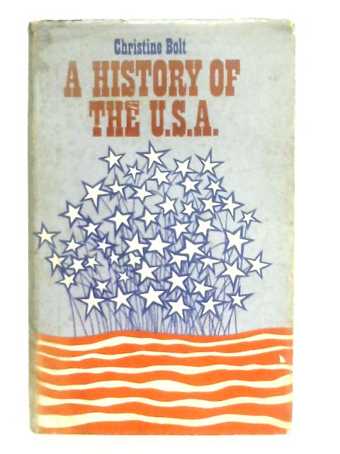 A History of the U.S.A. By Christine Bolt