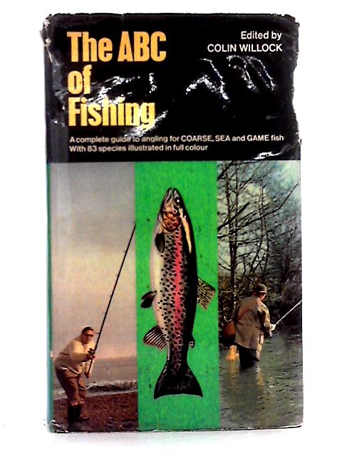The ABC of Fishing von Colin Willock (ed.)