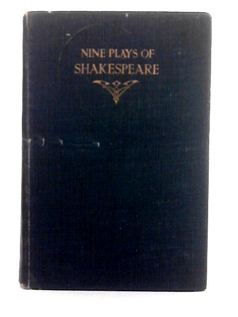 Nine Plays of Shakespeare By George Gordon (ed.)