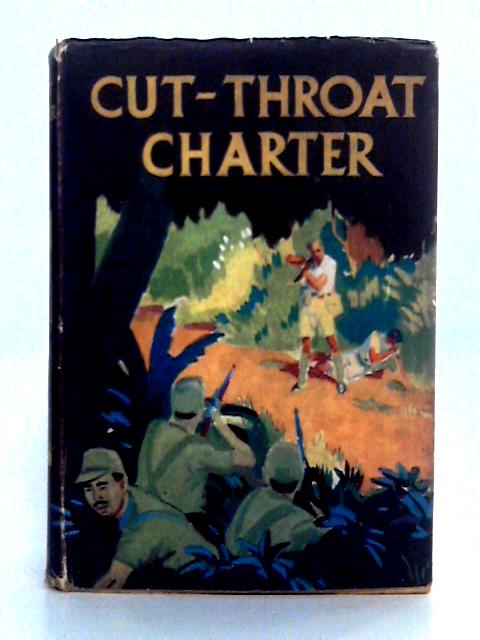 Cut-Throat Charter von Harold Eric Felser Paine