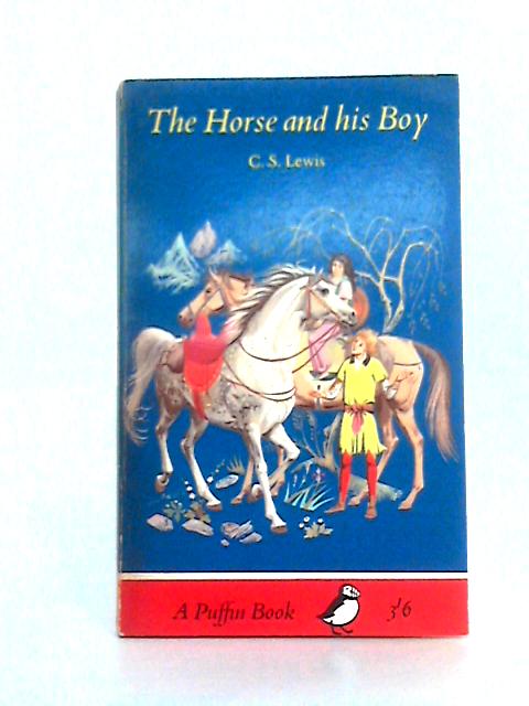 The Horse and His Boy By C. S. Lewis