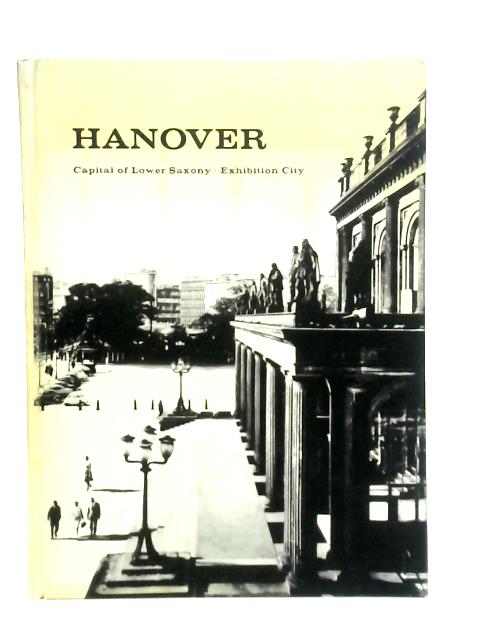 Hanover: Capital of Lower Saxony - Exhibition City