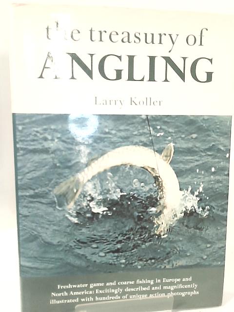 The Treasury of Angling von Larry Koller