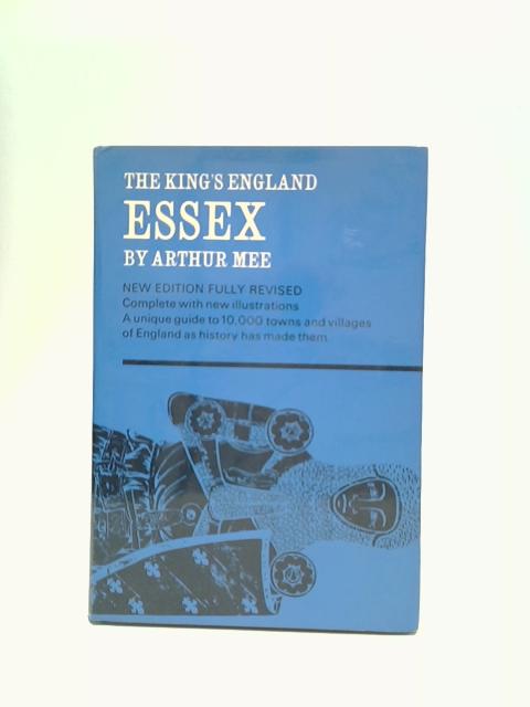 Essex (The King's England) By Arthur Mee