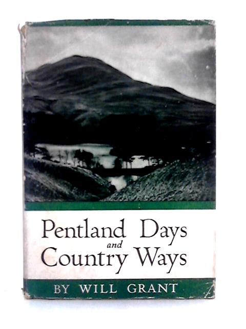 Pentland Days & Country Ways: A Walker's Wallet By Will Grant