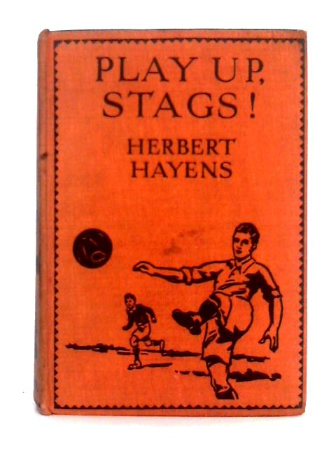 Play Up Stags! By Herbert Hayens