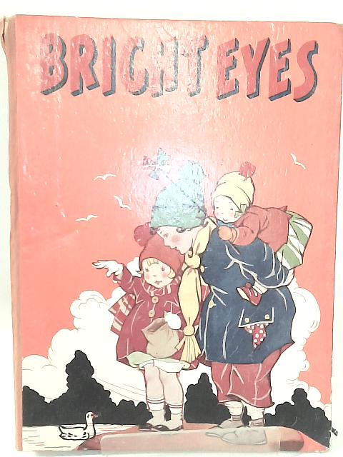 Bright Eyes By Dorothy King and Edith E. Millard