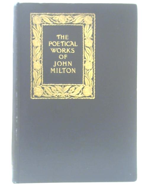 The Poetical Works of John Milton By John Milton