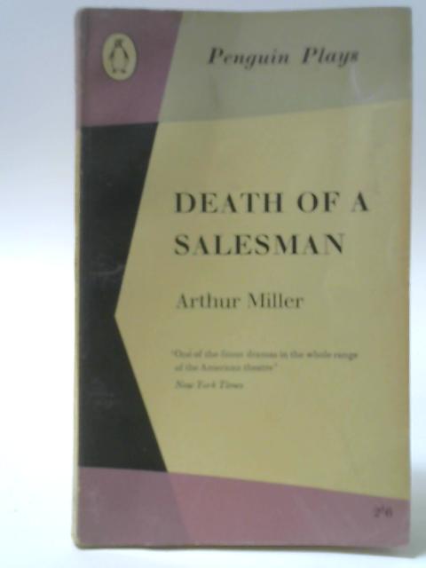 Death Of A Salesman: Certain Private Conversation In Two Acts And A Requiem von Arthur Miller