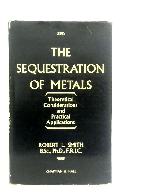 Sequestration of Metals par R.Lewis Smith