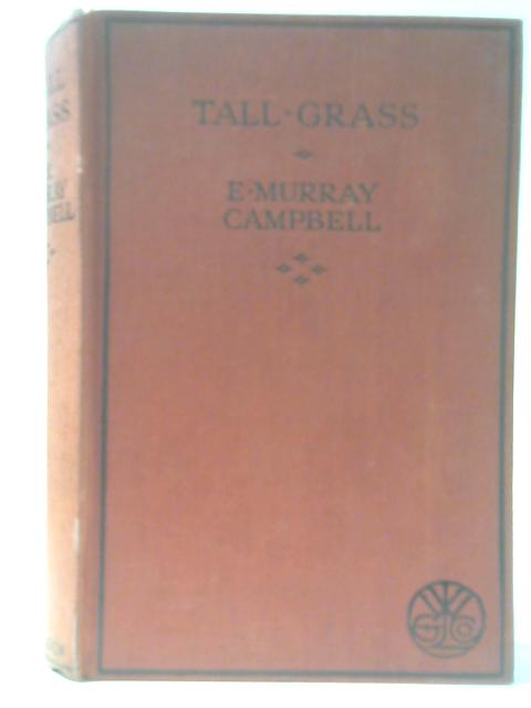 Tall Grass By E Murray Campbell