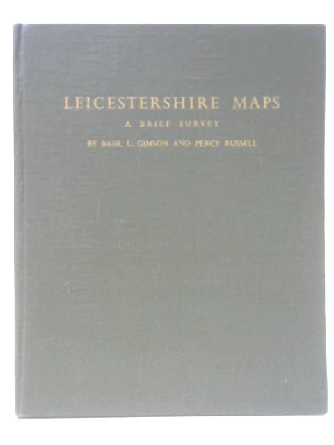 Leicestershire Maps - A Brief Survey By Basil L Gimson and Percy Russell