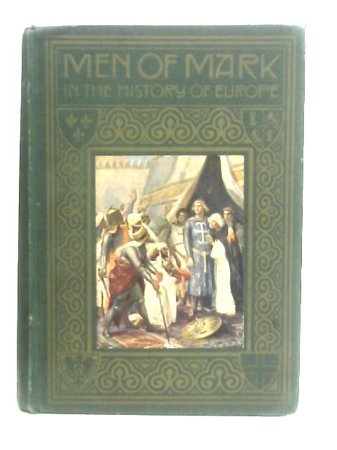 Men of Mark in the History of Western Europe By Richard Wilson