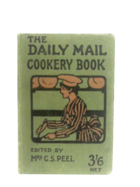 The Daily Mail Cookery Book By Mrs C. S. Peel