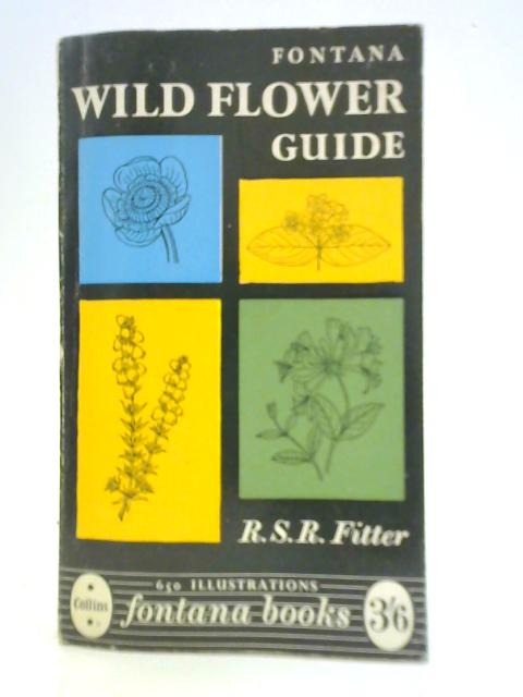Fontana Wild Flower Guide By R. S. R. Fitter
