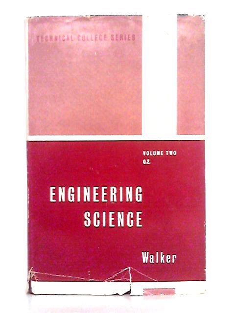 Engineering Science, Volume II By J.D. Walker