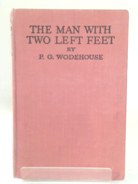 The Man With Two Left Feet von P. G. Wodehouse