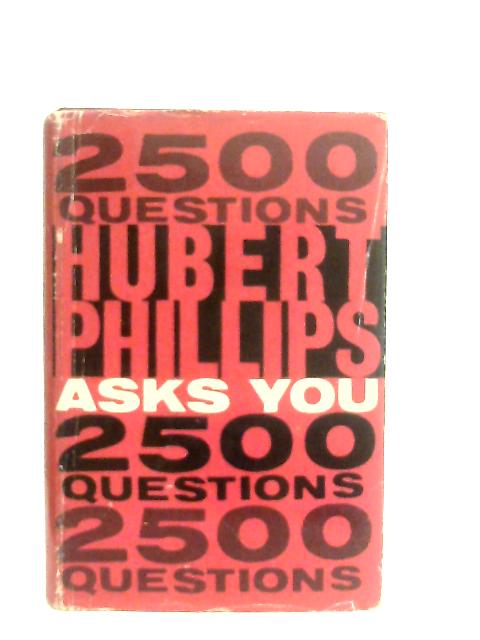 Hubert Phillips Asks You By Hubert Phillips