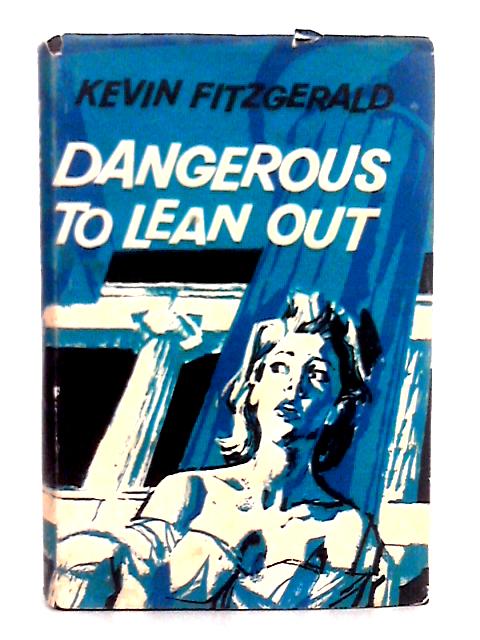 Dangerous to Lean Out By Kevin Fitzgerald