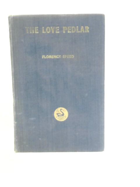 The Love Pedlar By Florence Speed