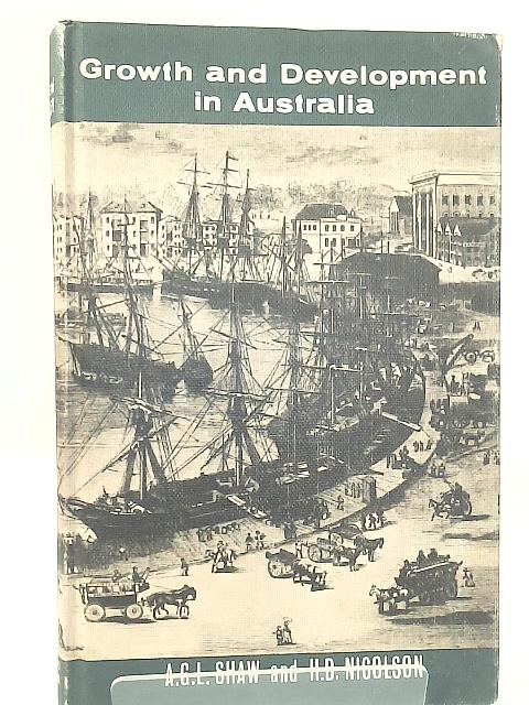 Growth and Development in Australia By A. G. L. Shaw and H. D. Nicolson