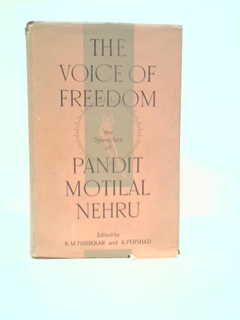 Voice of Freedom: Speeches By Pandit Motilal Nehru