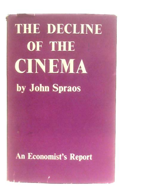 The Decline of the Cinema By John Spraos
