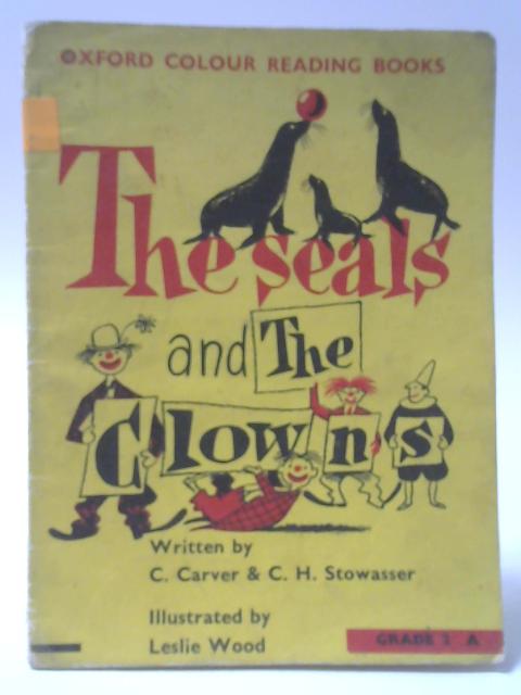 The Seals And The Clowns By C. Carver And C. H. Stowasser