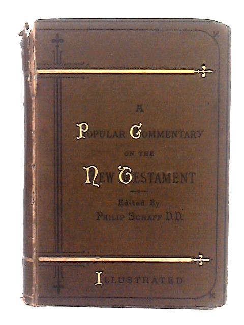 A Popular Commentary on the New Testament; Volume III By Philip Schaff