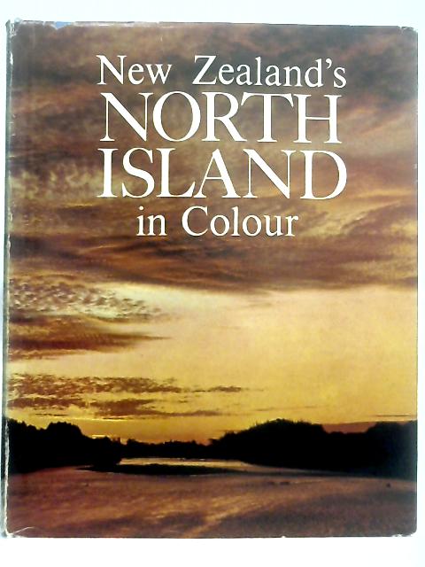 New Zealand's North Island In Colour By L. J. Wild