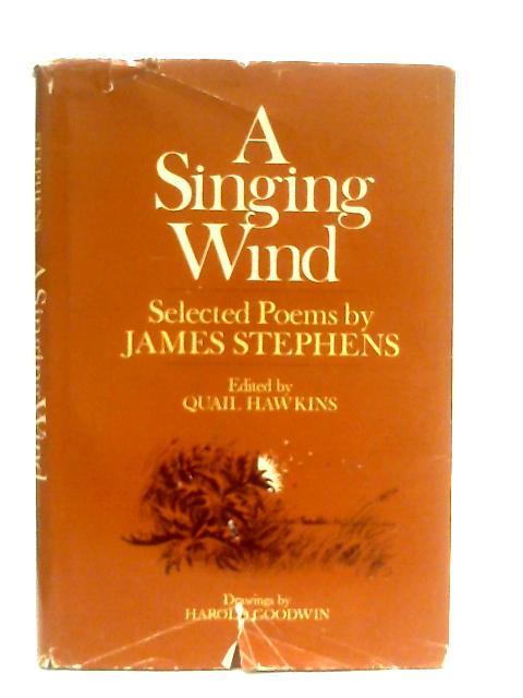 A Singing Wind: Selected Poems von James Stephens, Quail Hawkins (Ed.)
