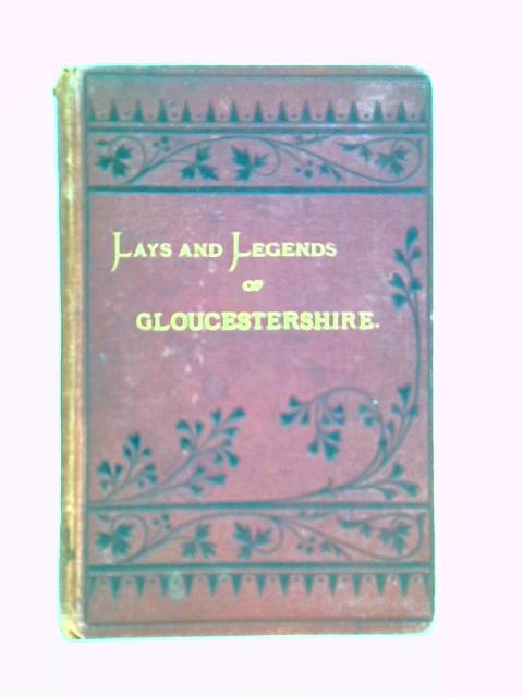 Lays and Legends of Gloucestershire By Adin Williams