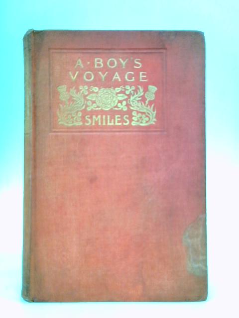 A Boy's Voyage Round the World By Samual Smiles