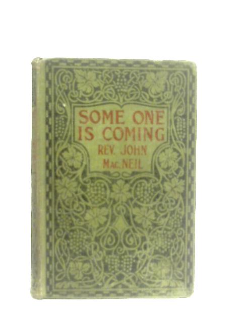 Some One Is Coming By Late Rev. John Macneil