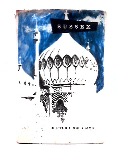 The Sussex Book (English Counties Series) By Clifford Musgrave