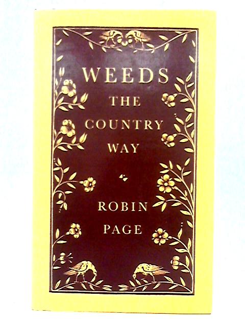 Weeds; The Country Way By Robin Page