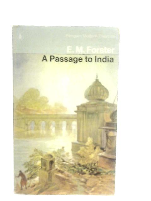 A Passage To India By E. M. Forster