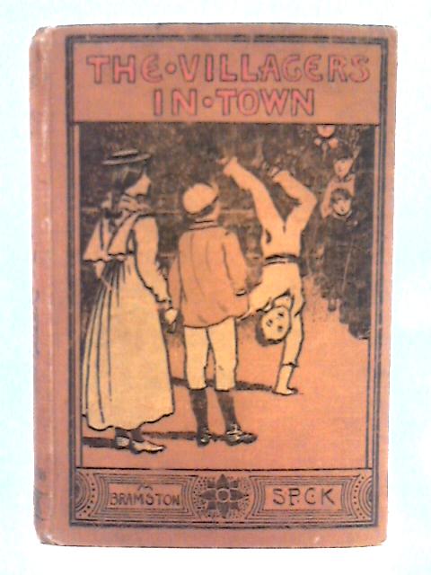 The Villagers in Town By M. Bramston