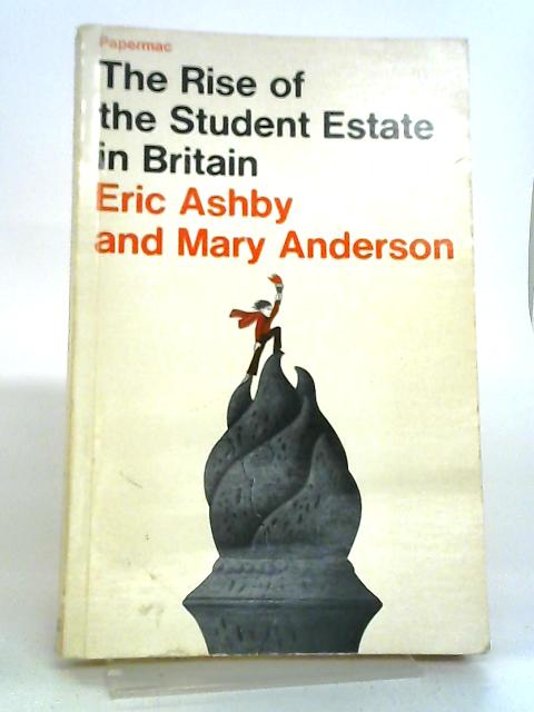 Rise of The Student Estate In Britain By Eric Ashby & Mary Anderson
