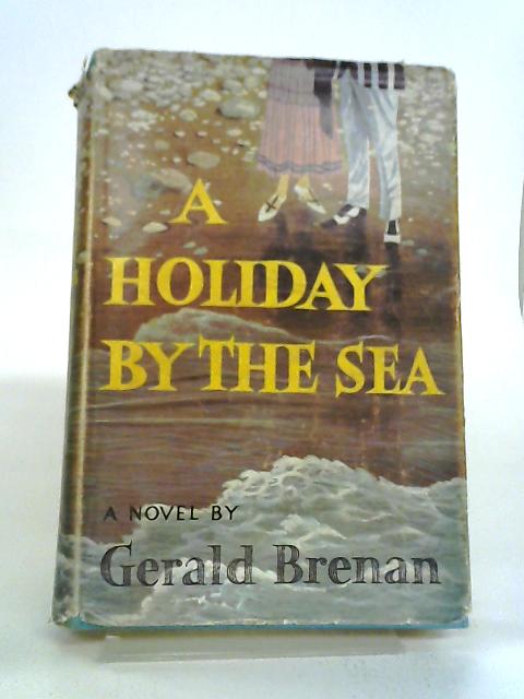 A Holiday By The Sea By Gerald Brenan