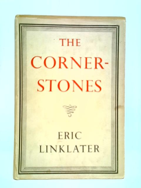 The Cornerstones: A Conversation in Elysium By Eric Linklater