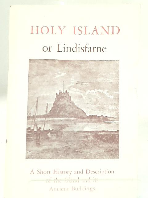 Holy Island of Lindisfarne By G. W. O. Addleshaw