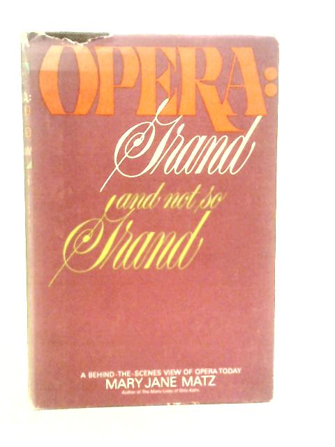 Opera: Grand and not so Grand By M.J.Matz