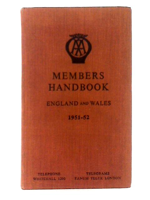 The Automobile Association Members Handbook; England & Wales, 1951-52 von Various s