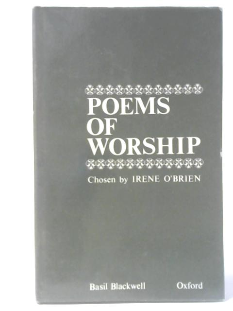 Poems of Worship von Irene O'Brien (ed.)